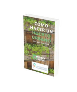 Libro para hacer un huerto urbano